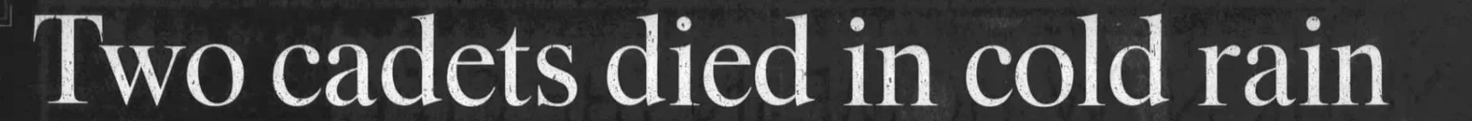 Two cadets died in cold rain